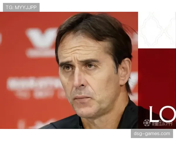 洛佩特吉率新星球队强势回暖，从西班牙主帅低谷走向复兴之路